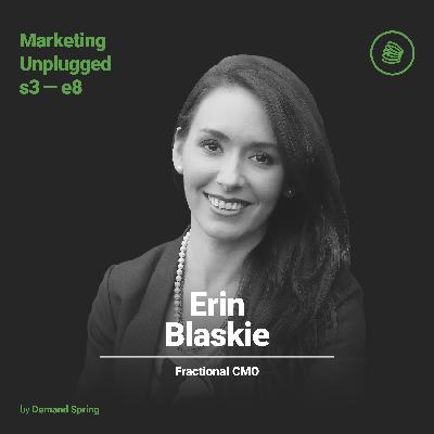 Erin Blaskie — A Multi-Passionate Marketing Leader