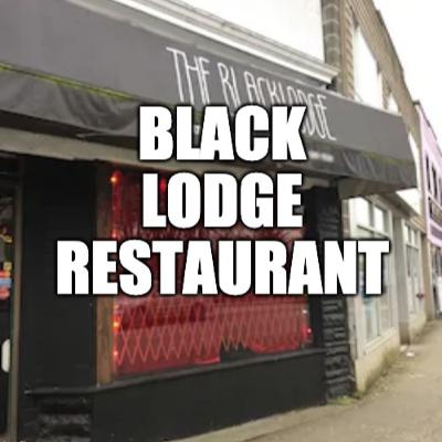 Black Lodge Restaurant (w/Hilary Hanson)