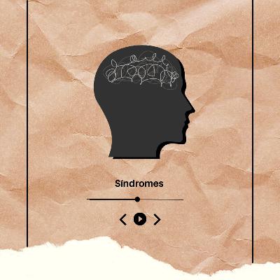 T2XE05 - Síndromes: de la admiración a la negación del mundo