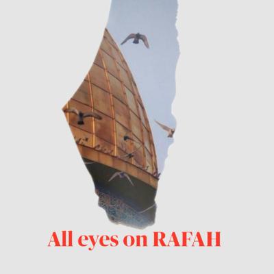 All Eyes On Rafah. 🇵🇸