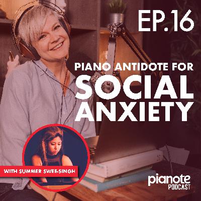 Summer Swee-Singh's Piano Antidote For Social Anxiety