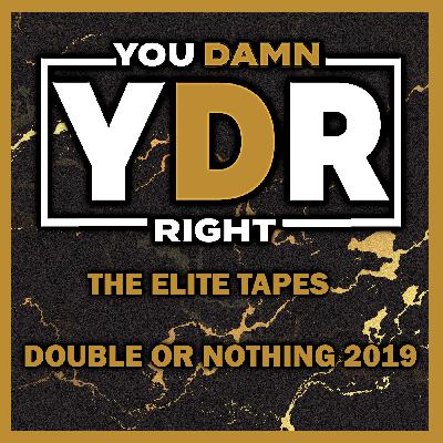 The Elite Tapes Episode 2: AEW Double or Nothing 2019
