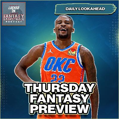 Thursday Fantasy Basketball Waiver Wire Streaming Thursday Fantasy Basketball Waiver Wire Streaming