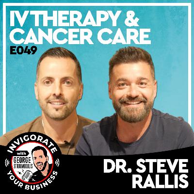 E049: IV Vitamin C Therapy, Cancer Care & Holistic Healing | Dr. Steve Rallis