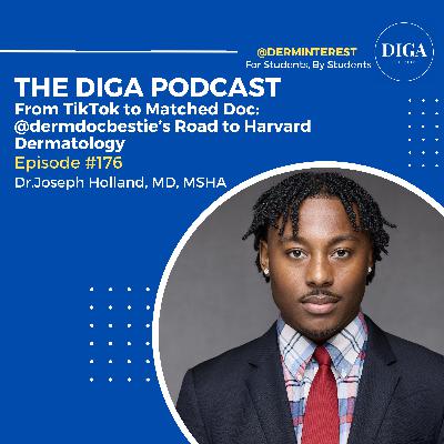 #176 From TikTok to Matched Doc: @dermdocbestie’s Road to Harvard Dermatology with Dr.Joseph Holland