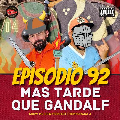 92. Mas tarde que Gandalf