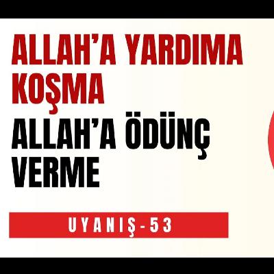 ALLAH’A YARDIMA KOŞMA-ALLAH’A ÖDÜNÇ VERME