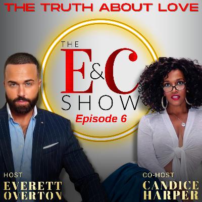 Love Re-Examined | The Truth About Love | Ep. 6