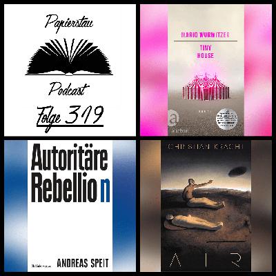#319: Cordon Bleu à quatre ("Air" - Christian Kracht, "Autoritäre Rebellion" - Andreas Speit, "Tiny House" - Mario Wurmitzer)