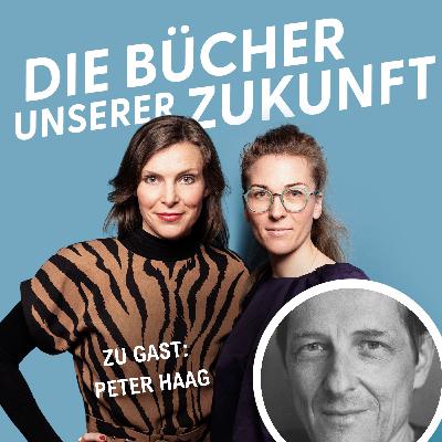 „Es gibt gar nicht so viele gute Bücher.“ – Peter Haag im Gespräch mit Annika Bach und Anne Friebel
