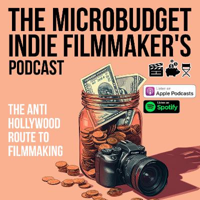 BONUS SEASON EPISODE 7: Microbudget Cinematography