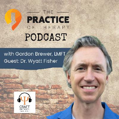 Scaling a Private Practice with Intensives, Classes, and Conferences | Dr. Wyatt Fisher | TPOT 423