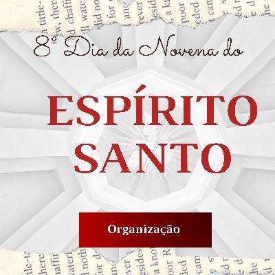 8º Dia da Novena do Espírito Santo