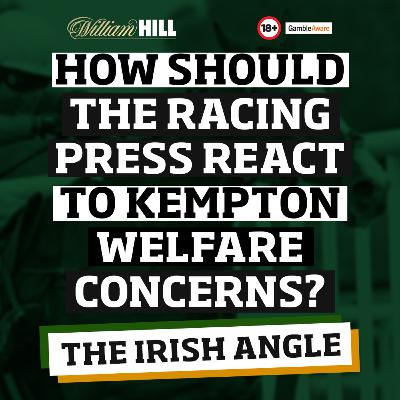 How should the racing press react to Kempton welfare concerns? How should the racing press react to Kempton welfare concerns?