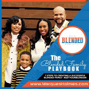 7 Steps to Creating a Successful Blended Family 7 Steps to Creating a Successful Blended Family