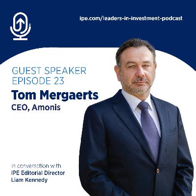#23 Leaders in Investment podcast: Tom Mergaerts, CEO, Amonis