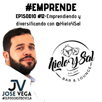 Podcast #12 Emprendiendo y diversificando con @HieloYSal