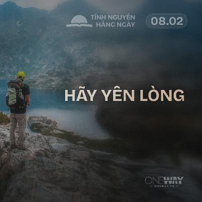 HÃY YÊN LÒNG! | Tĩnh Nguyện Hằng Ngày 08/02/2026 HÃY YÊN LÒNG! | Tĩnh Nguyện Hằng Ngày 08/02/2026