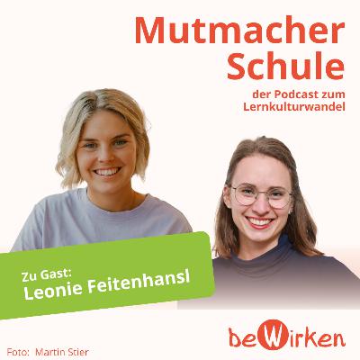 Wie du Schule veränderst, ohne auf andere zu warten: Mut zur Veränderung im eigenen Klassenzimmer – mit Leonie Feitenhansl (Kunstundstunde)