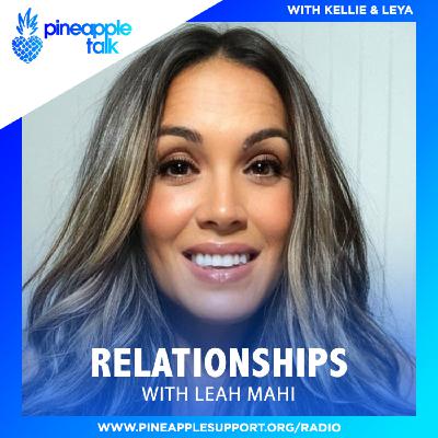 Relationships --  Leah Mahi  Part 4