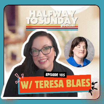 Faith After Trauma w/ Teresa Blaes | Ep 105 Faith After Trauma w/ Teresa Blaes | Ep 105