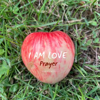 I am love prayersong