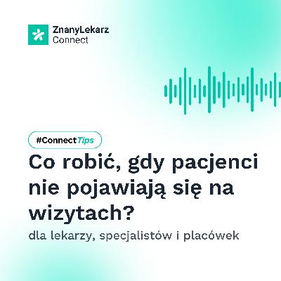 Co robić, gdy pacjenci nie pojawiają się na wizytach?
