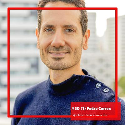 #50 (1)- Pedro Correa: "Que changerais-je si je devais mourir demain?"