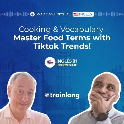 #2 Vocabulario de Comida y Cocina: Aprende Ingredientes y Métodos | Podcast para aprender inglés | B1