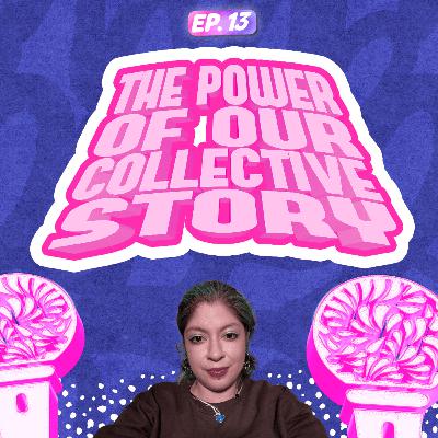The Power Of Our Collective Story The Power Of Our Collective Story