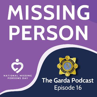 EP16: Missing Persons: Working together to provide answers