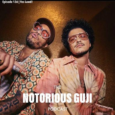 Episode 136 | Yes Lawd!