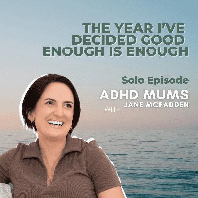 63. The Year I’ve Decided Good Enough Is Enough 63. The Year I’ve Decided Good Enough Is Enough