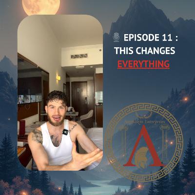 Episode 11 : This Changes Everything