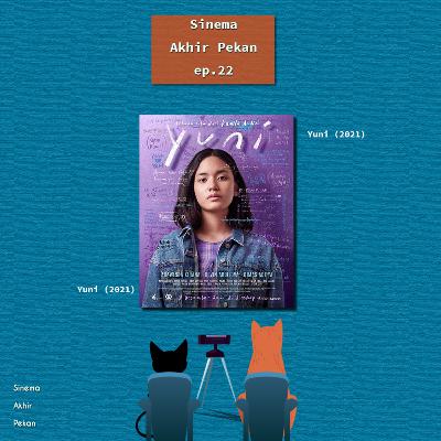 eps 22 - bahas Yuni (lagi) eps 22 - bahas Yuni (lagi)