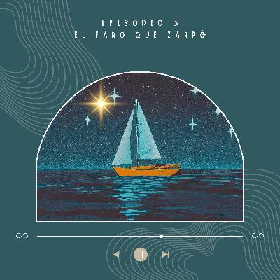 ¨B¨El faro que zarpó ¨B¨El faro que zarpó