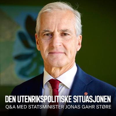 Medlemsmøte: Den utenrikspolitiske situasjonen | Jonas Gahr Støre