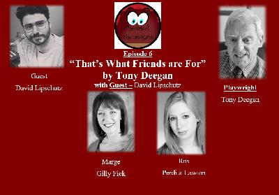 S04 E06 - "That's What Friends Are For" & David Lipschutz