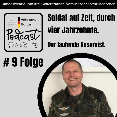 # Folge 9 Soldat auf Zeit durch vier Jahrzehnte. Der laufende Reservist.