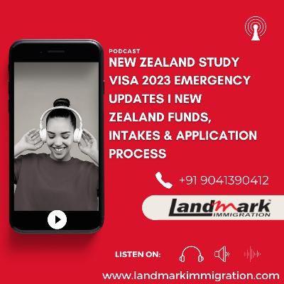 New Zealand Study Visa 2023 Emergency Updates I New Zealand Funds, Intakes & Application Process