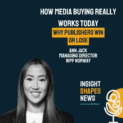 #9 The Buying Shift: What Publishers Must Understand About Modern Media Buying. Ann Jack at WPP