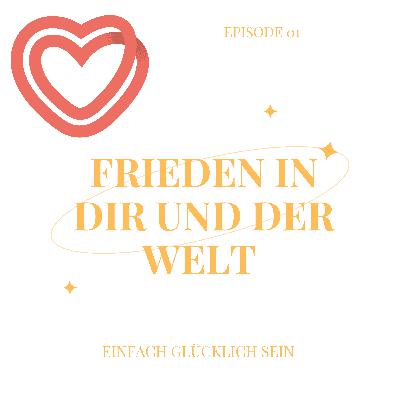 Frieden in dir und der Welt