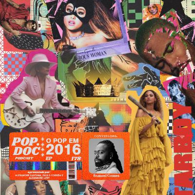 178 - O pop em 2016 (Com Samuel Gomes)