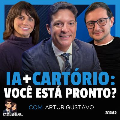 DEEPFAKE, SMART ESCRITURAS E IA: O QUE MUDA PARA VOCÊ NO CARTÓRIO. EP#50