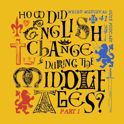 How did the English language change during the Middle Ages? Part 1