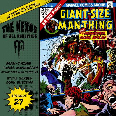 Episode 27: Nexus of All Realities: Man-Thing Takes Manhattan