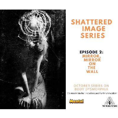 Mental: Mirror Mirror on the Wall (Shattered Image Series)