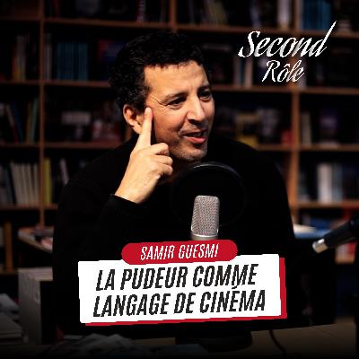 SAMIR GUESMI : LA PUDEUR COMME LANGAGE DE CINÉMA