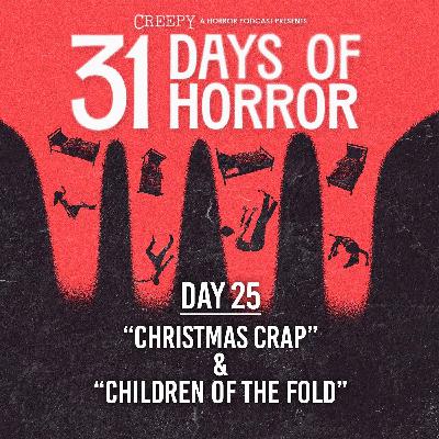 Day 25 - Christmas Crap & Children of the Fold Day 25 - Christmas Crap & Children of the Fold