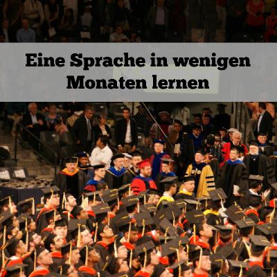 Eine Sprache in wenigen Monaten lernen
